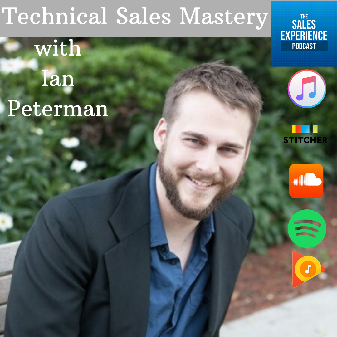 [E196] Technical Sales Mastery with Ian Peterman – Part 1 of 4