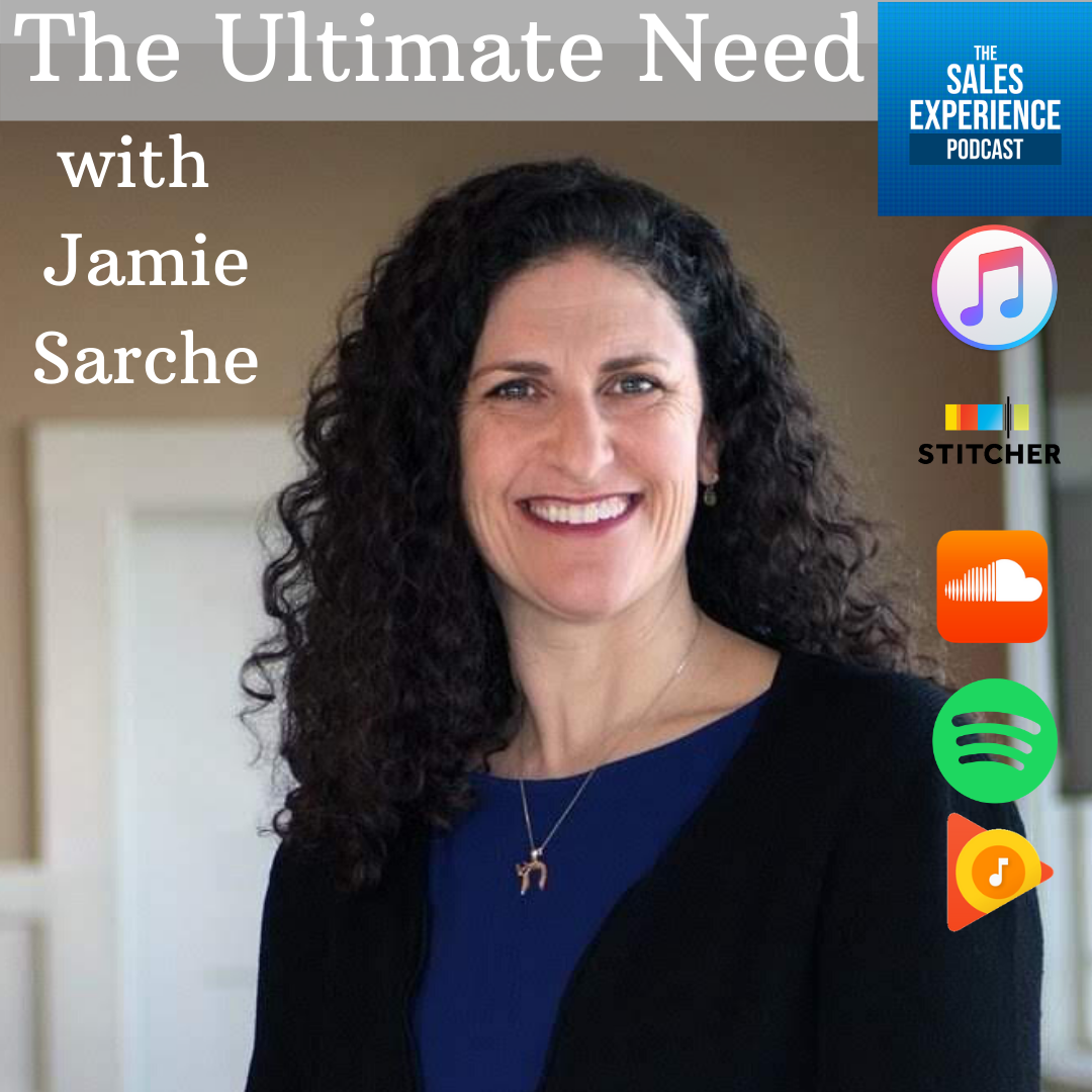 [E156] Selling The One Thing Everyone Needs with Jamie Sarche – Part 1 of 4