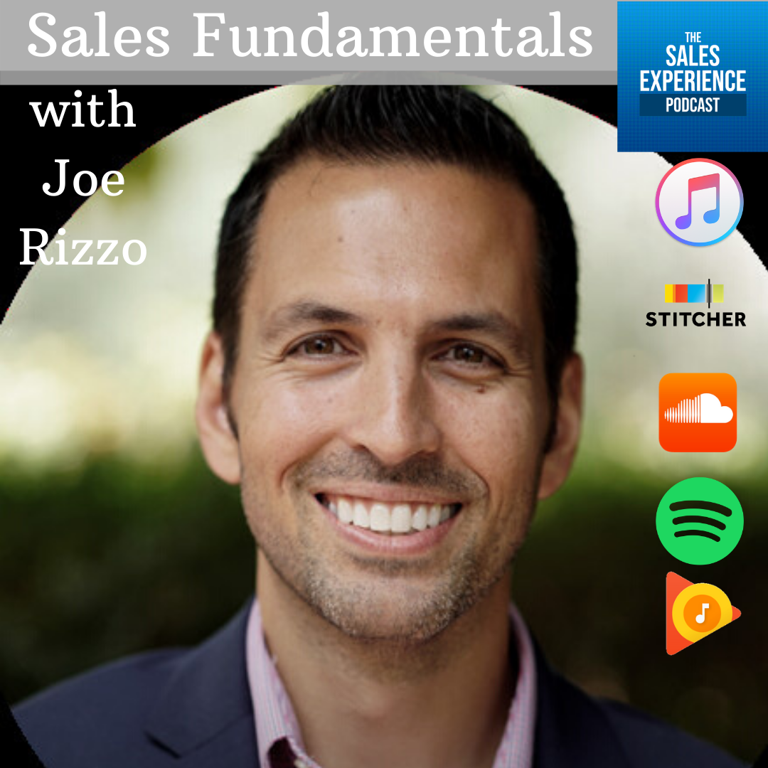 [E168] Sales Fundamentals with Joe Rizzo – Part 1 of 4