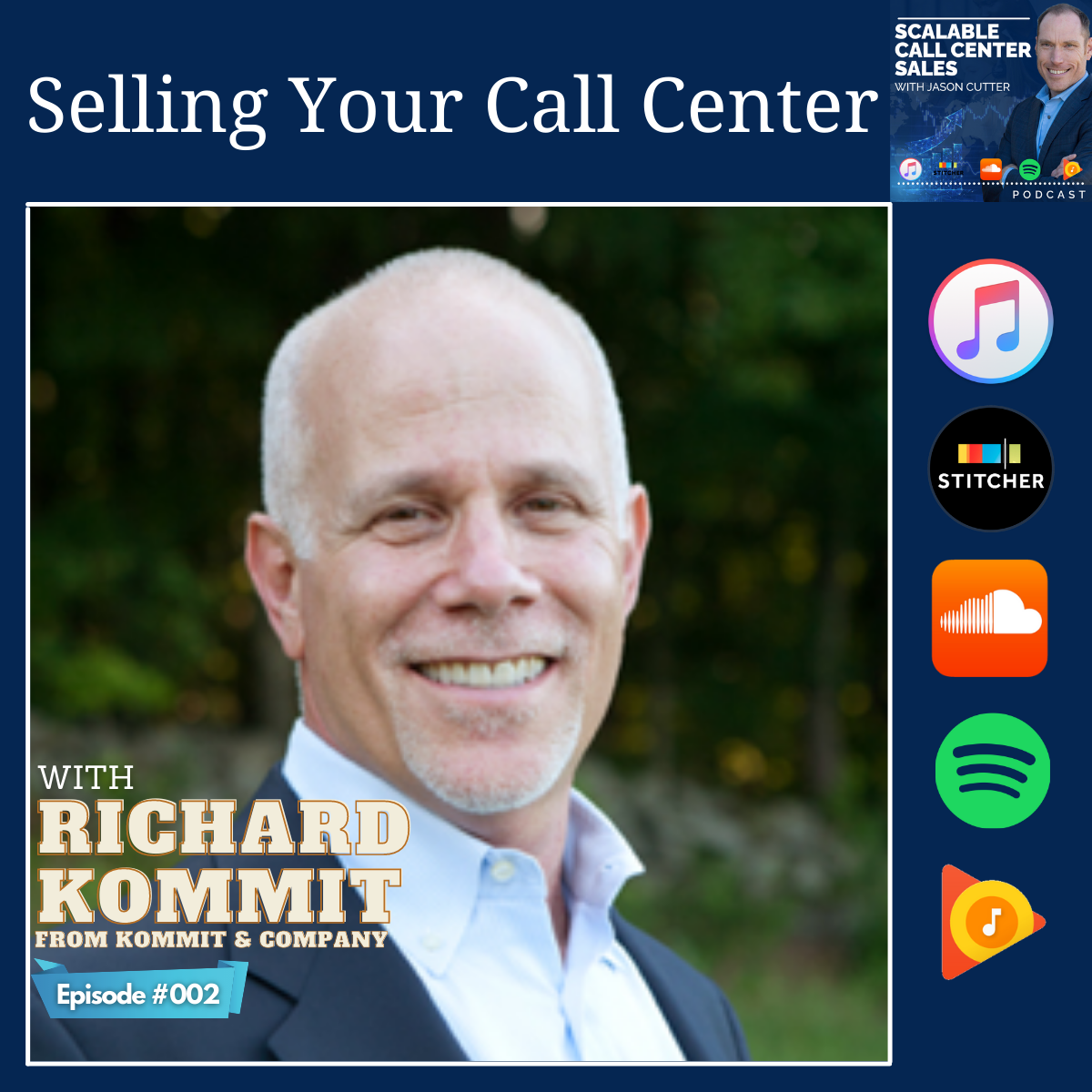 [002] Selling Your Call Center, with Richard Kommit