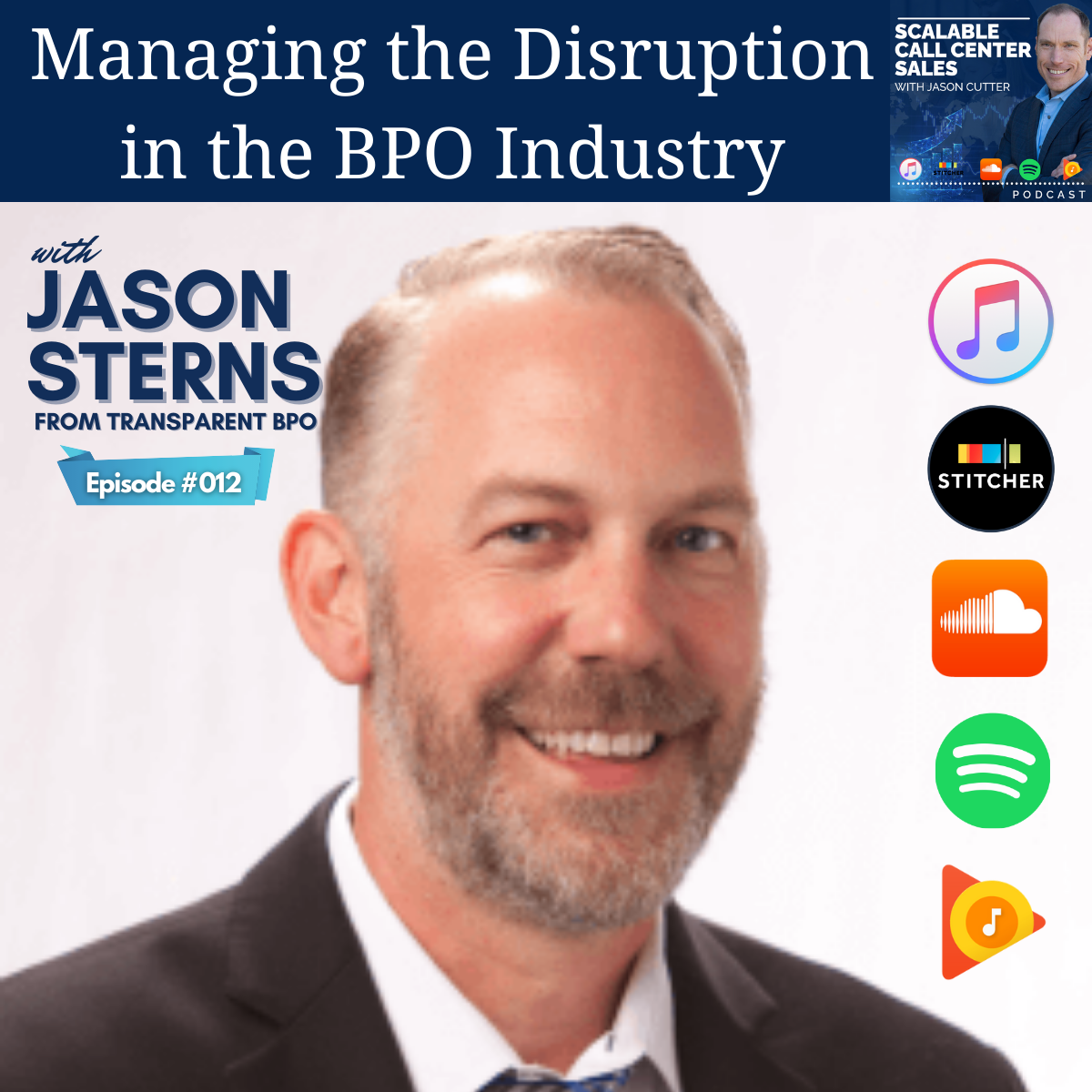 [012] Managing the Disruption in the BPO Industry, with Jason Sterns from Transparent BPO