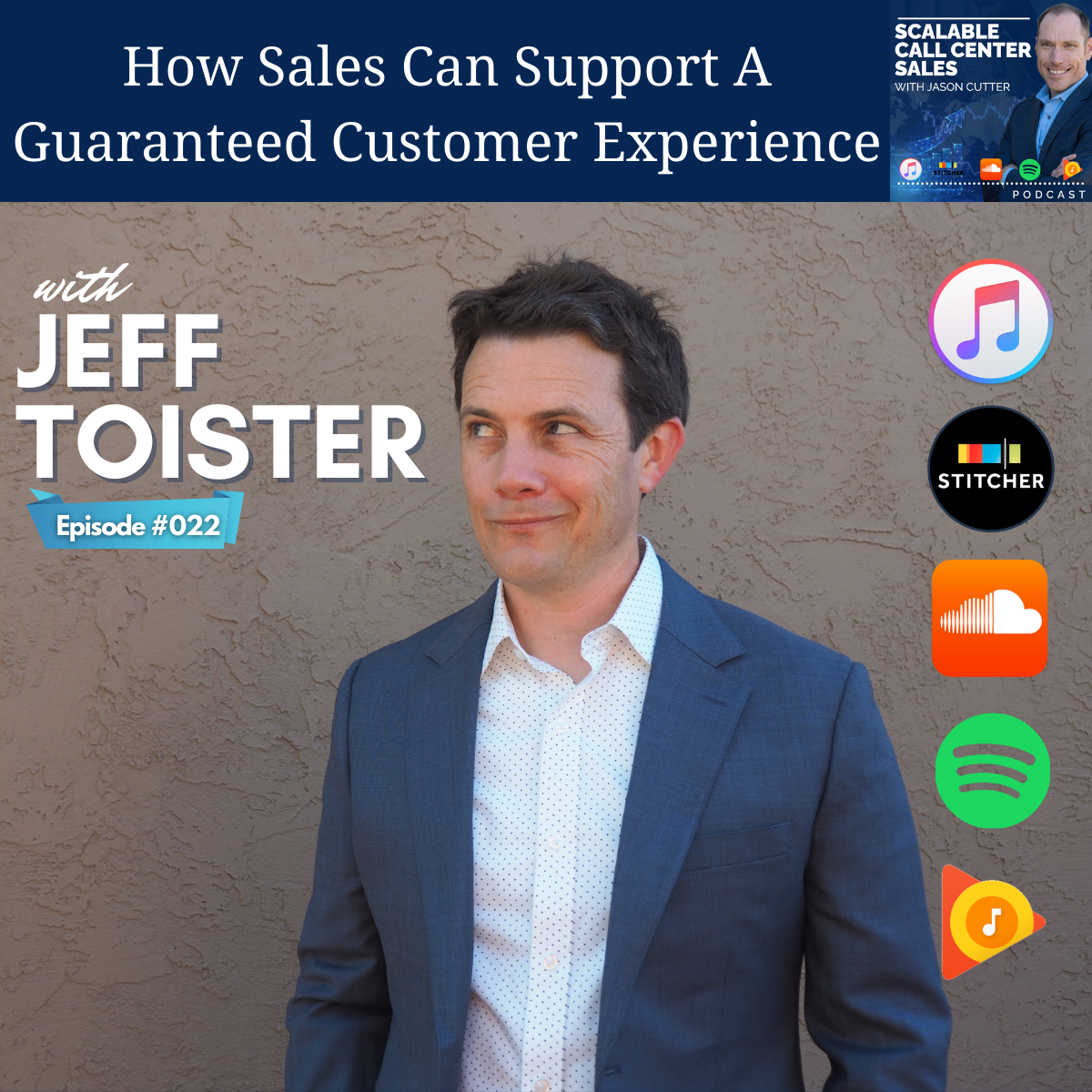 [022] How Sales Can Support A Guaranteed Customer Experience, with Jeff Toister