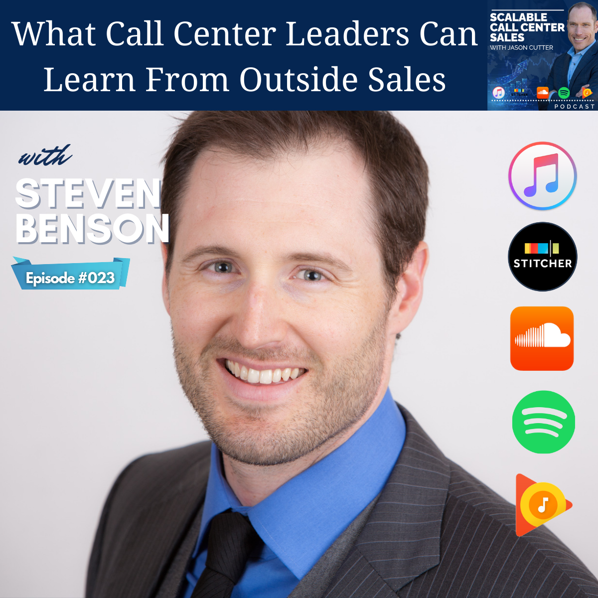 [023] What Call Center Leaders Can Learn From Outside Sales, with Steven Benson from Badger Maps