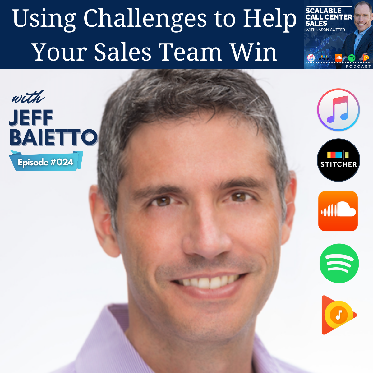 [024] Using Challenges to Help Your Sales Team Win, with Jeff Baietto from Injoy Global