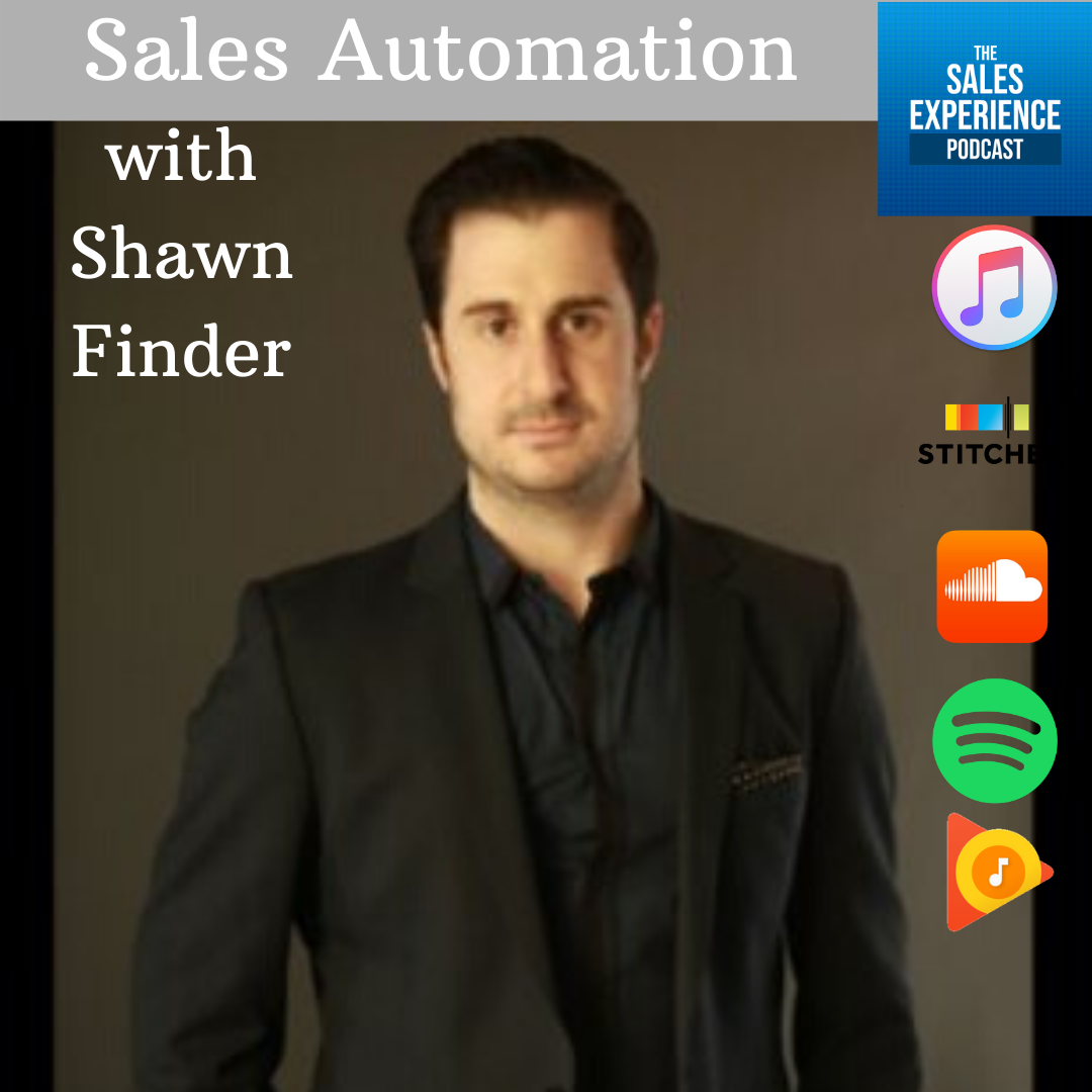 [E175] Doing Sales Automation Right with Shawn Finder – Part 4 of 4