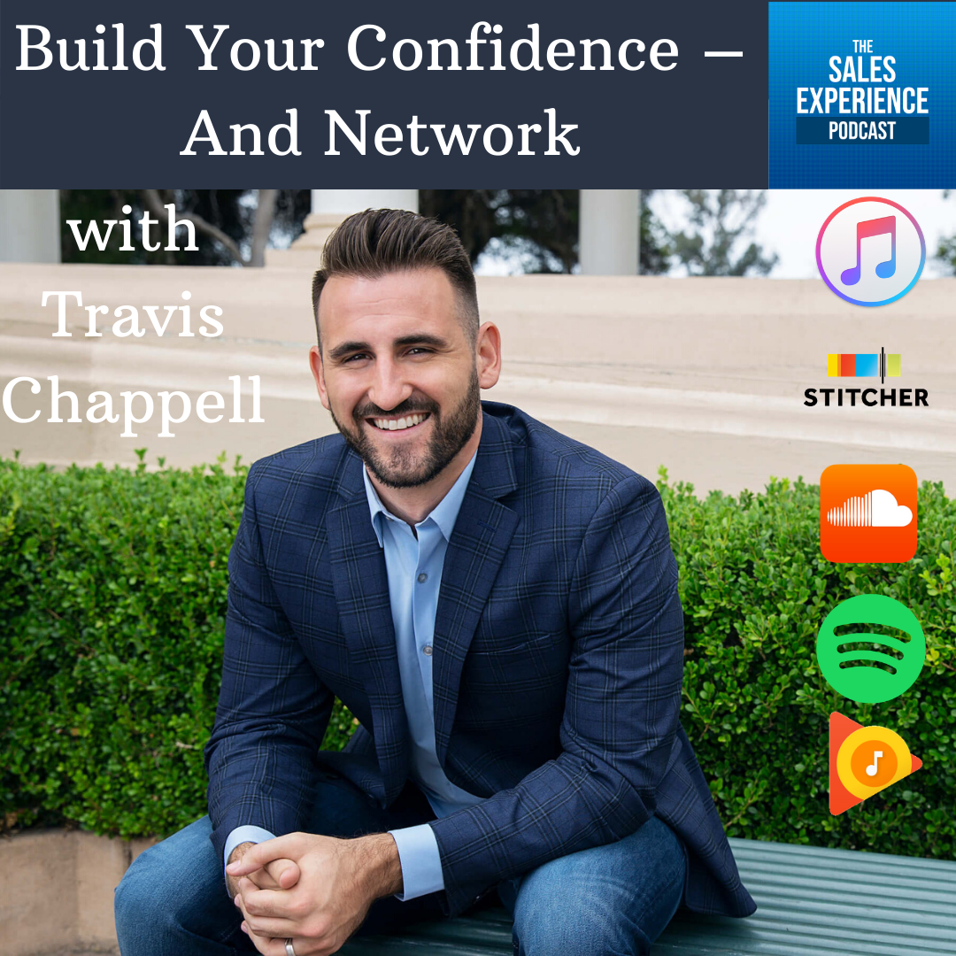 [E243] Build Your Confidence – And Network – with Travis Chappell (Part 3)