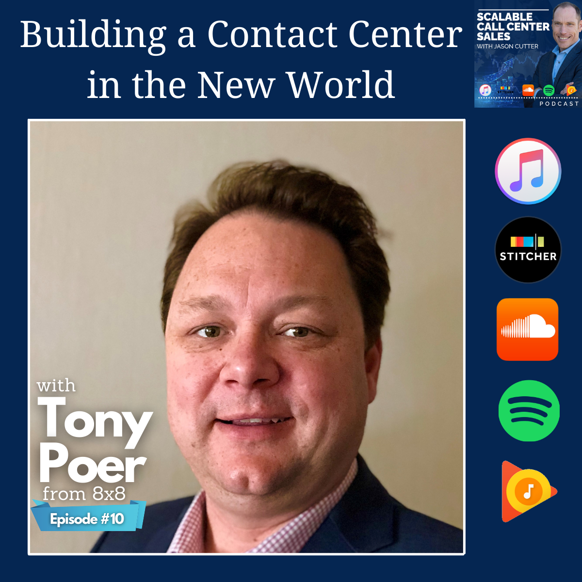 [010] Building a Contact Center in the New World, with Tony Poer from 8x8