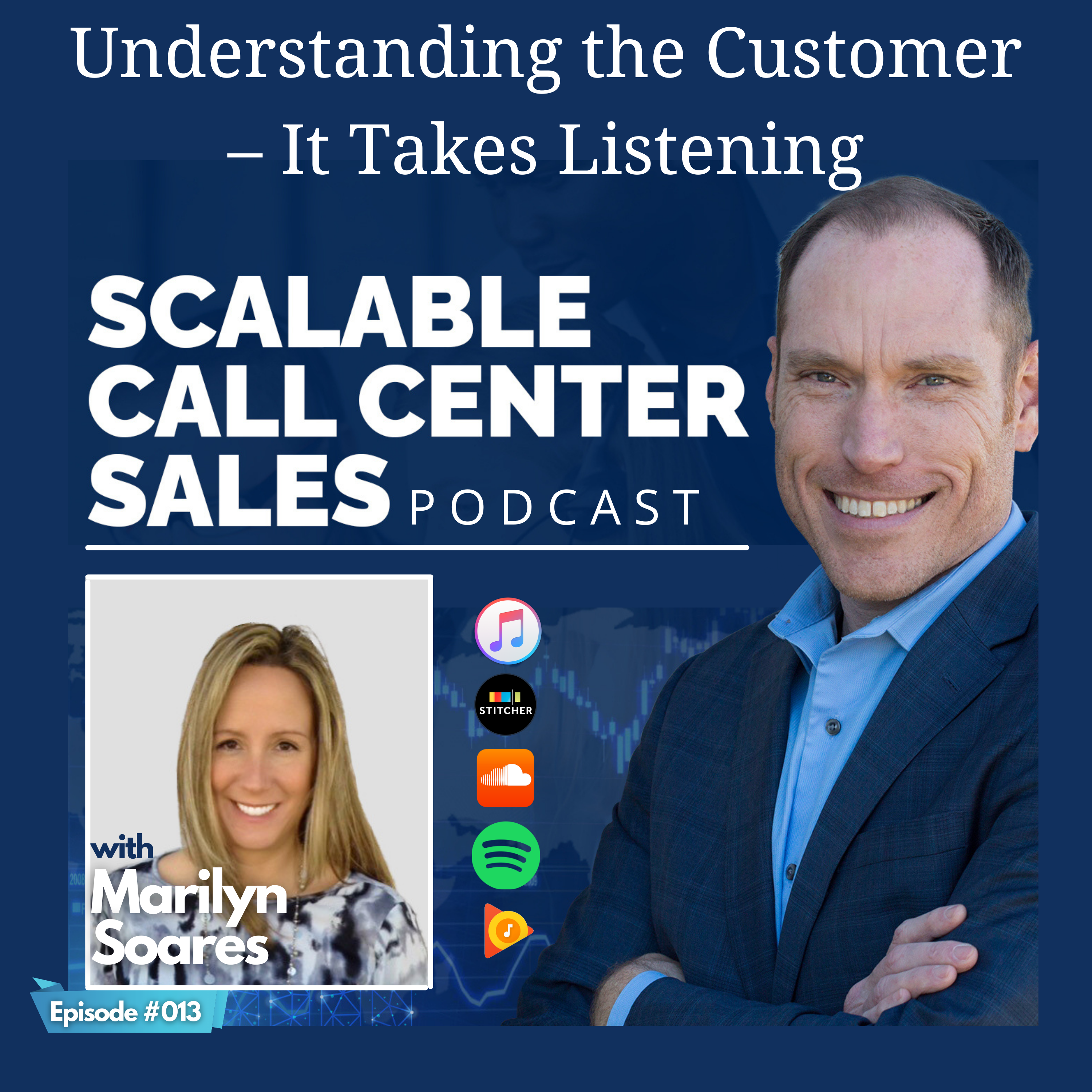 [013] Understanding the Customer – It Takes Listening, with Marilyn Soares from Transparent BPO