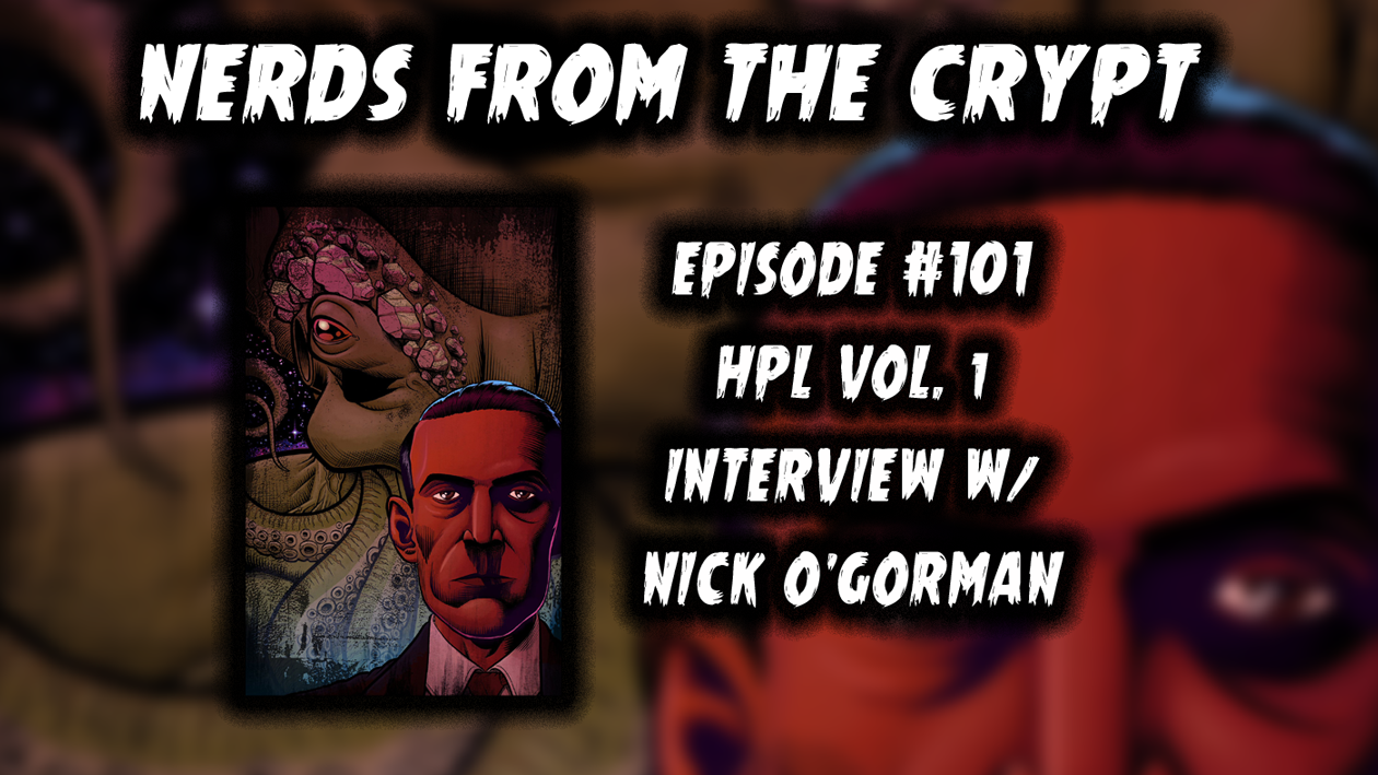 "HPL Vol. 1" Interview w/ Nick O'Gorman