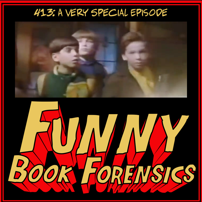 Funny Book Forensics 413 A Very Special Episode