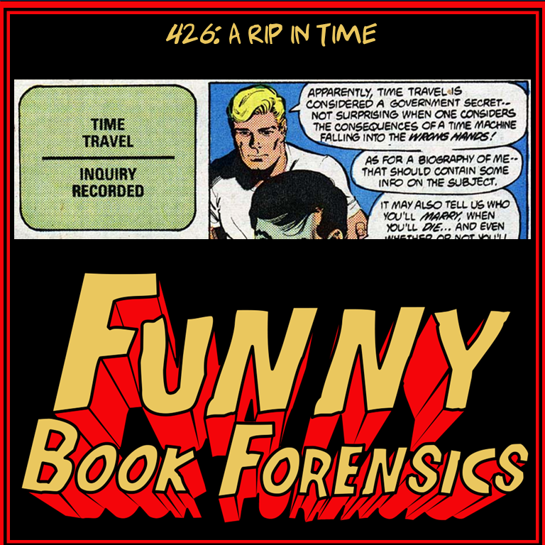 Funny Book Forensics 426 A Rip in Time