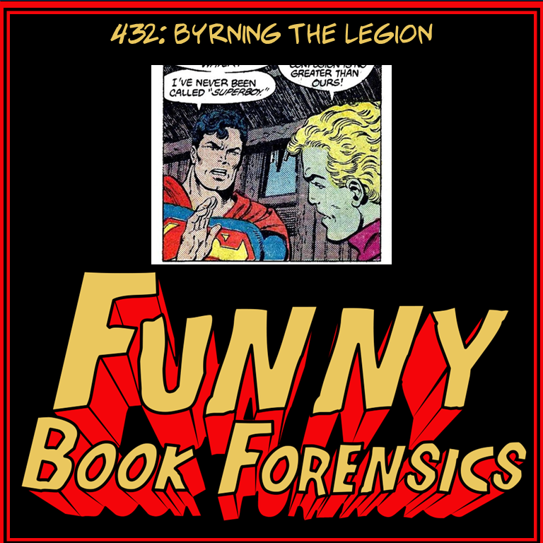 Funny Book Forensics 432 Byrning the Legion