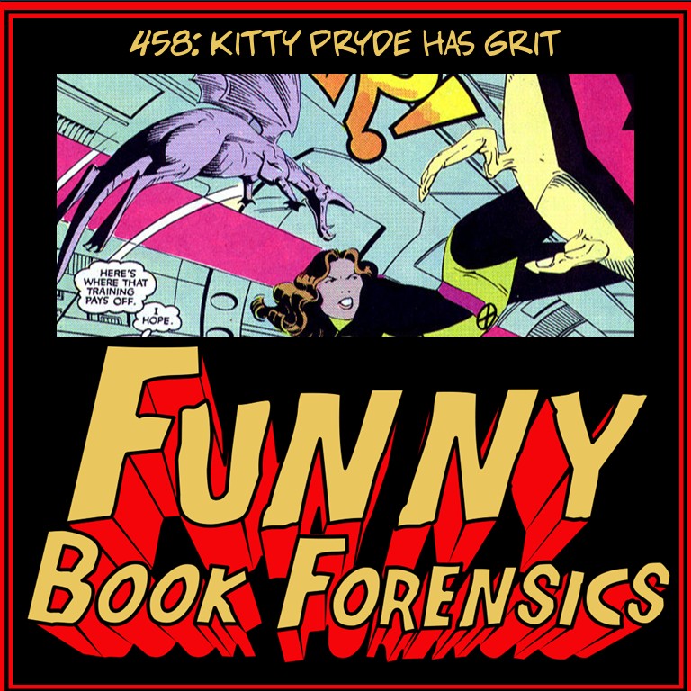 Funny Book Forensics 458 Kitty Pryde Has Grit