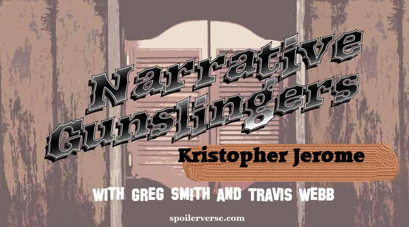Narrative Gunslingers with Kris Jerome
