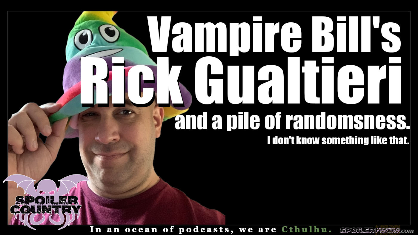 Vampire Bill's Rick Gualtieri and a Pile of Randomness