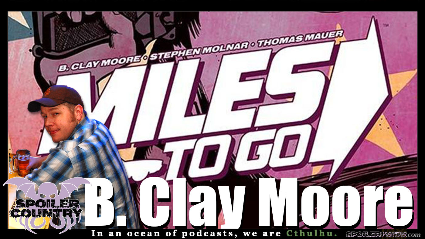 B. Clay Moore talks Miles to GO and a lot more!
