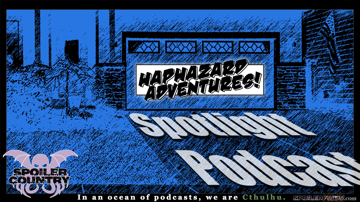 Haphazard Adventures - Spotlight Podcast