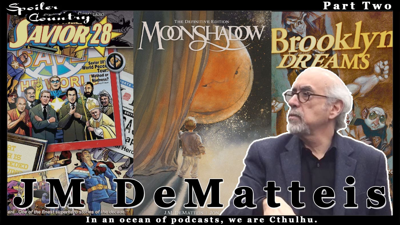 JM DeMatteis - Moonshadow, South Park, Picard, and more!