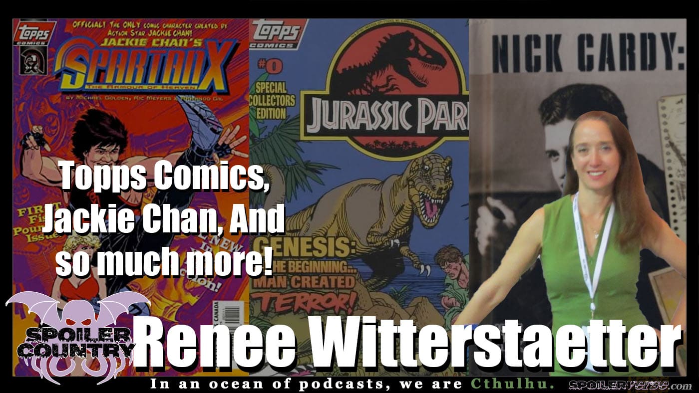 Renee Witterstaetter - Topps Comics, Jackie Chan and So much more!