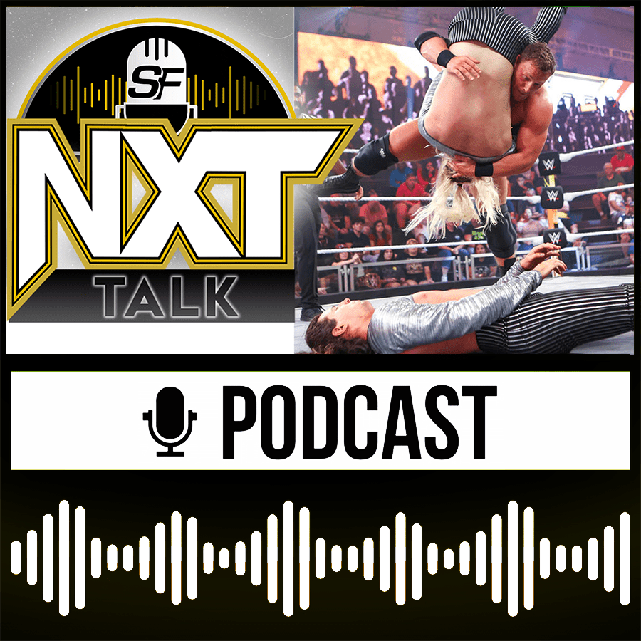 NXT TALK: Unser letzter Monatsroundup! Alles neu, nur Bron Breakker nicht.