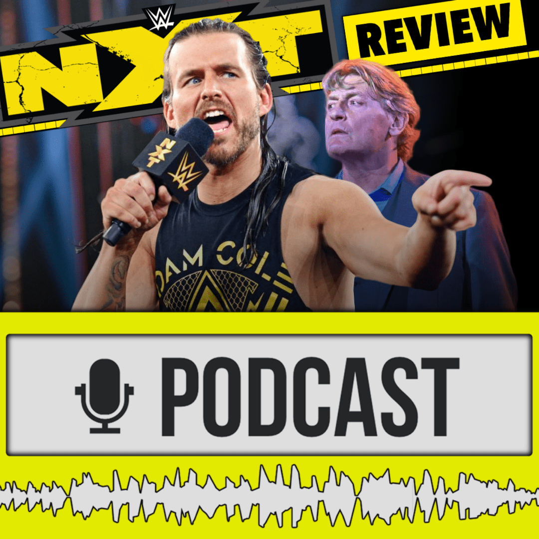 WWE NXT • Adam Cole crasht alles, William Regal unter Druck, eine Show im Chaos – Review 01.06.21