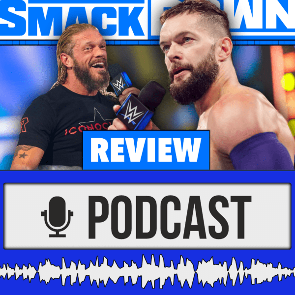 WWE SmackDown I Finn Bálor wird mutig, Edge der bessere Rollins & Banks vs. Belair – Review 06.08.21