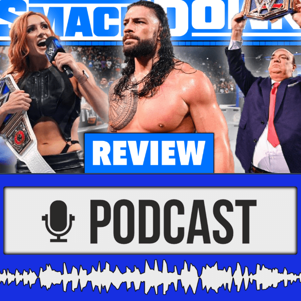 WWE SmackDown | Roman Reigns vs. Finn Bálor, Usos vs. Profits & Rollins vs. Cesaro – Review 03.09.21