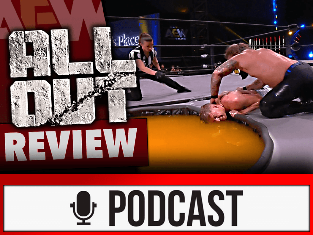 AEW All Out 2020 Review - REINFALL - 05.09.2020 (Wrestling Podcast Deutsch)