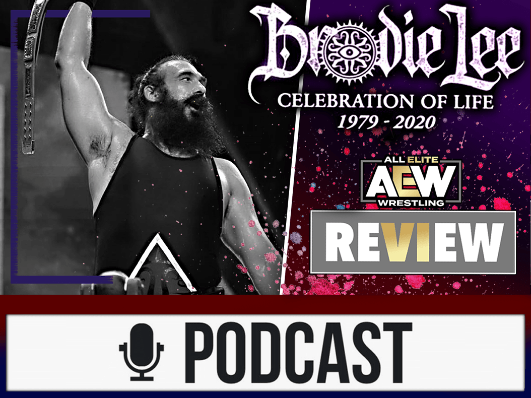 AEW Dynamite Review - BRODIE LEE: CELEBRATION OF LIFE - 30.12.20 (Wrestling Podcast Deutsch)