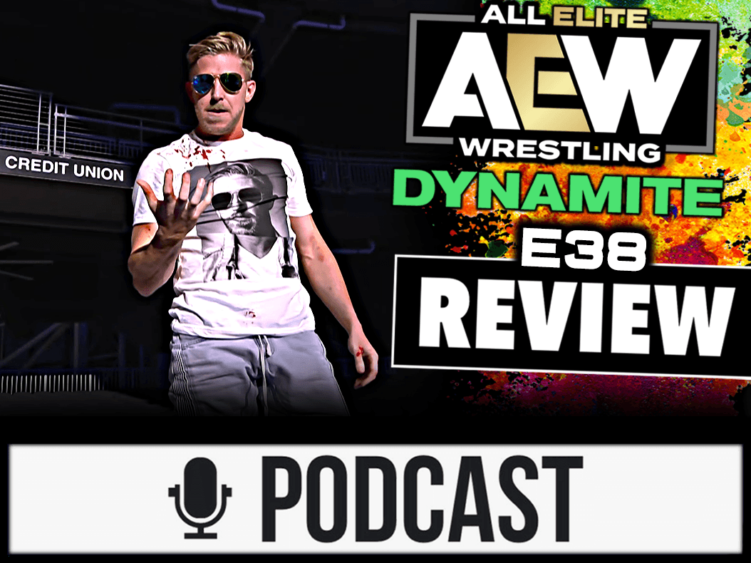 AEW Dynamite Review - OHRENBLUTEN - 24.06.20 (Wrestling Podcast Deutsch)