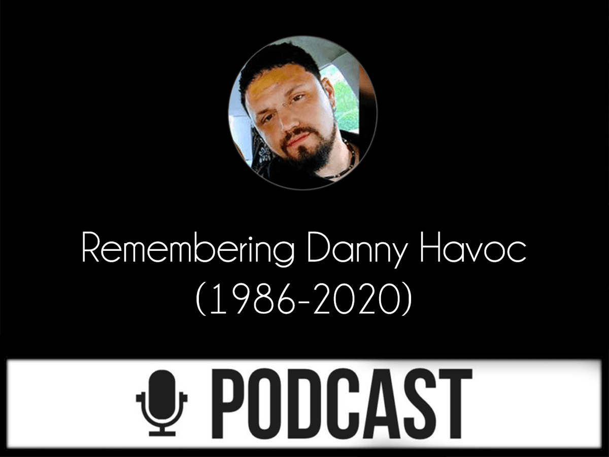 FREE Special-Podcast - Remembering Danny Havoc (mit Thumbtack Jack)