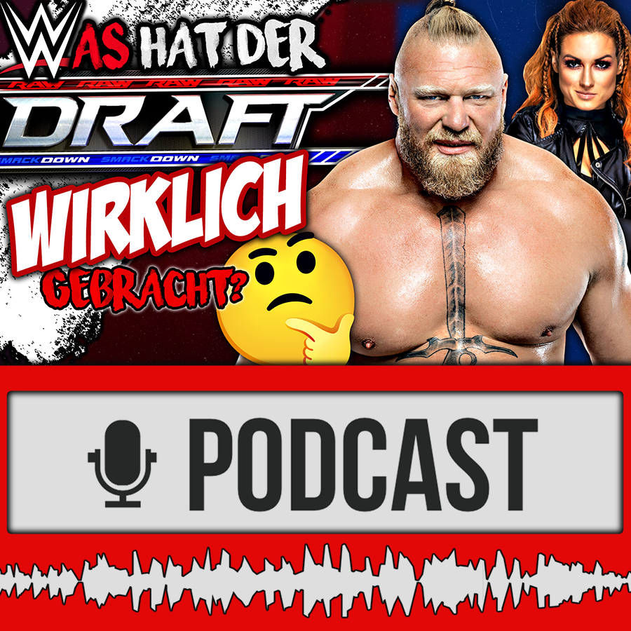 WAS hat der WWE Draft 2021 WIRKLICH gebracht? Unsere Erkenntnisse!