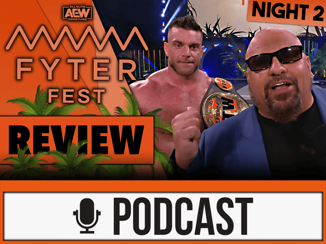 AEW Fyter Fest (Part 2) Review - TIMEOUT - 08.07.20 (Wrestling Podcast Deutsch)
