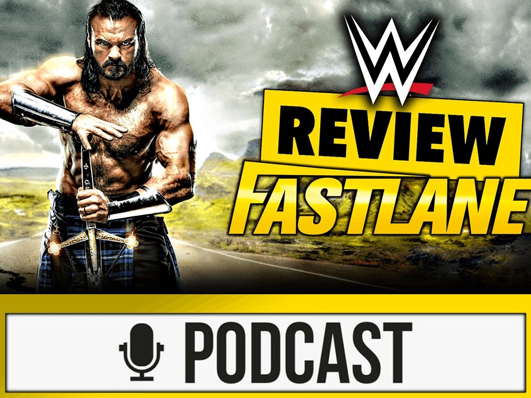 WWE FastLane 2021 Review - PHOENIX AUS DER ASCHE (Wrestling Podcast Deutsch)