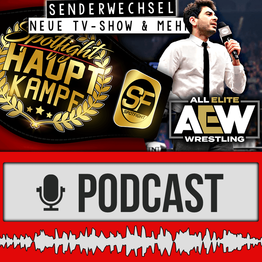 HAUPTKAMPF | Analyse: AEW-Show, Senderwechsel & mehr! NXT-Entlassungen, Will Ospreay verletzt