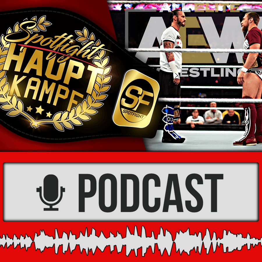 CM Punk und Daniel Bryan zu AEW: Das ist dran + Analyse und Hörerfragen | HAUPTKAMPF