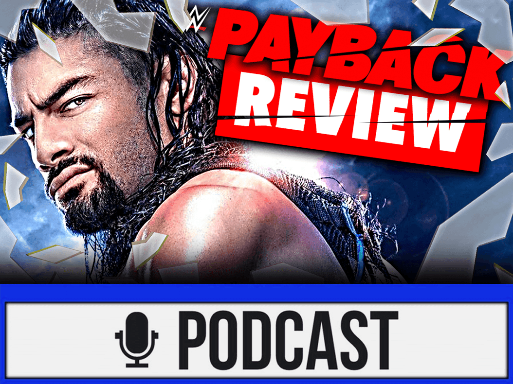 WWE Payback Review - LOW BLOW - 30.08.20 (Wrestling Podcast Deutsch)