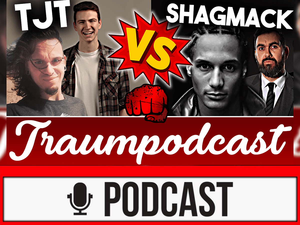 TRAUMPODCAST: TJT vs ShagMack - moderiert vom Edeljobber (Special Podcast)