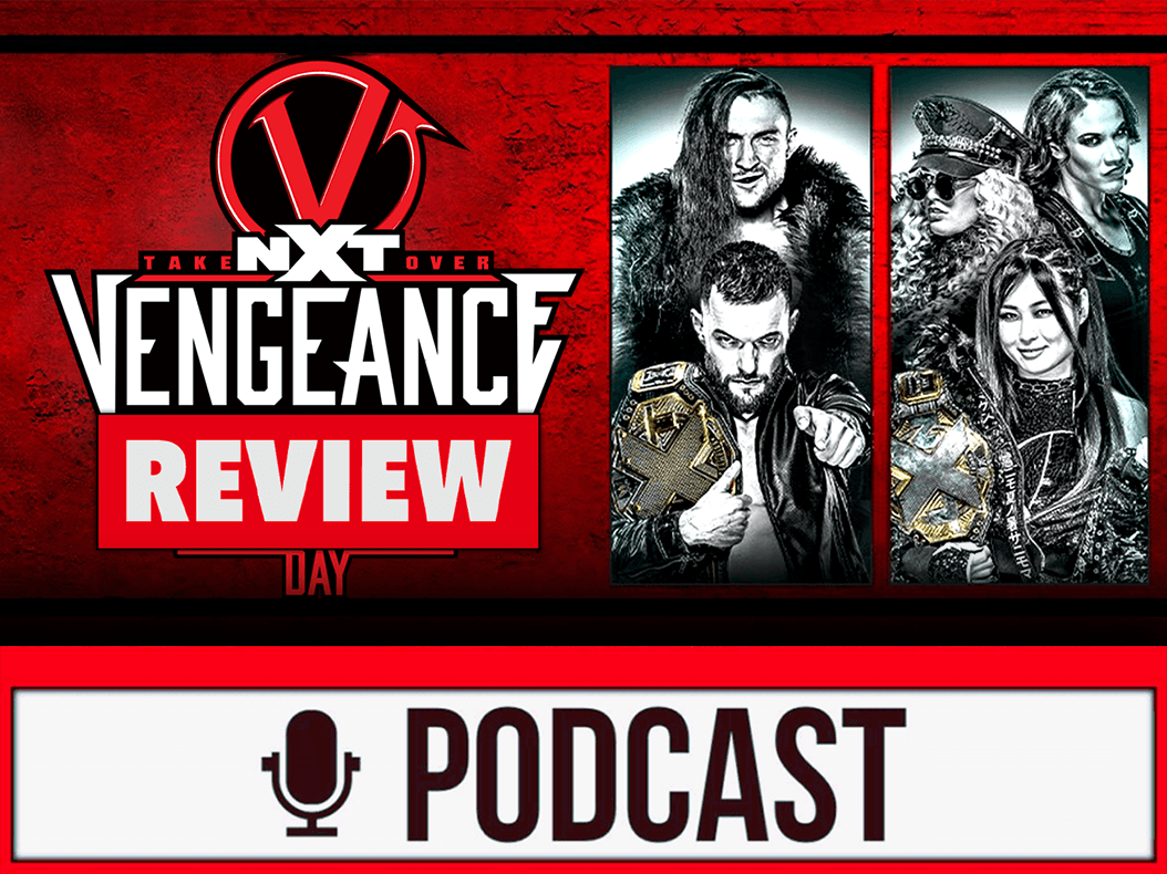 WWE NXT Takeover: Vengeance Day Review - EIN GEDICHT! - 14.02.21 (Wrestling Podcast Deutsch)