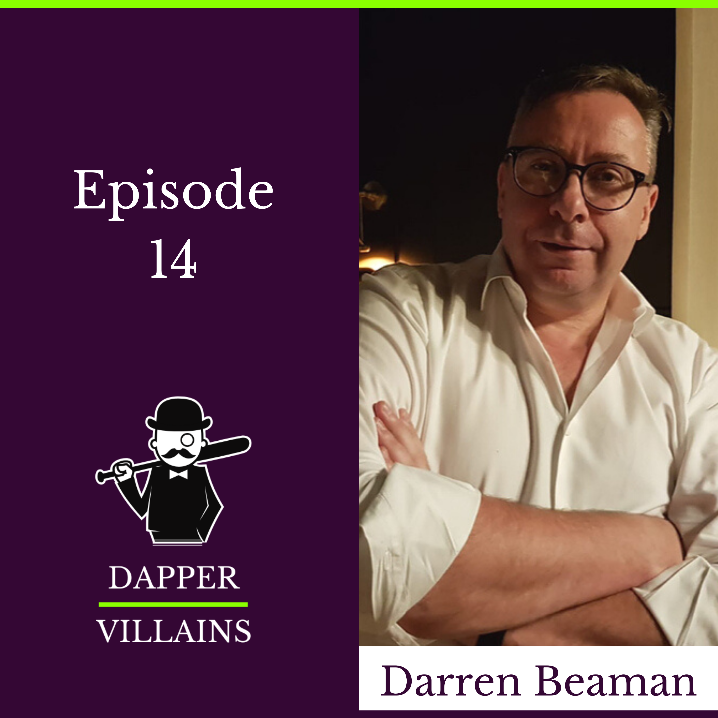 The Dapper Villains Podcast