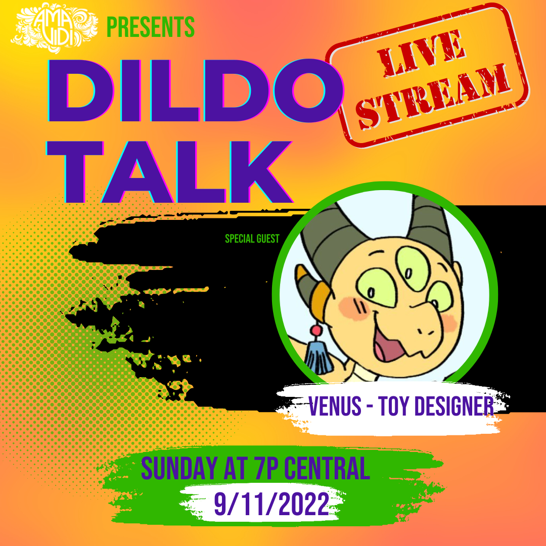 VENUS!  A Dildo Designer Talks about their craft! Dildo Talk 15