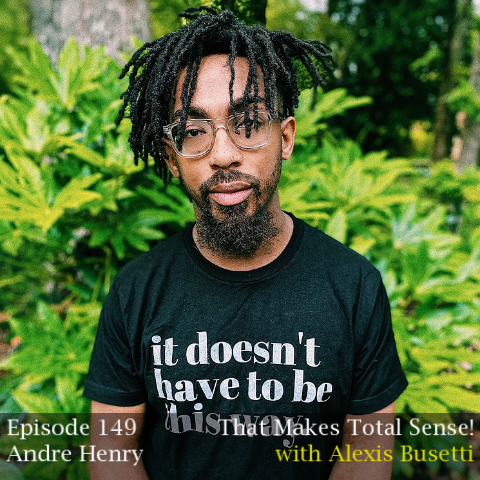 Episode 149 - Andre Henry