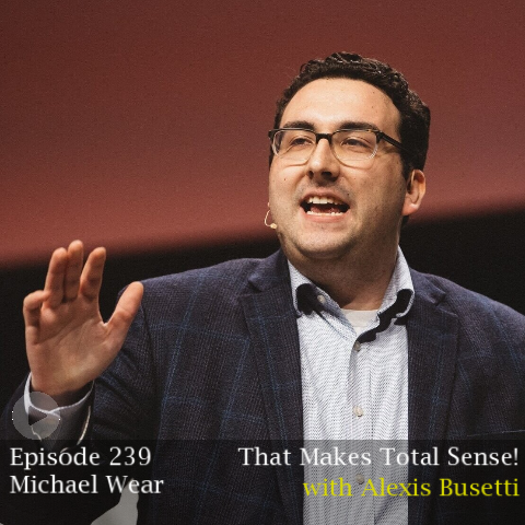 Episode 239 - Michael Wear