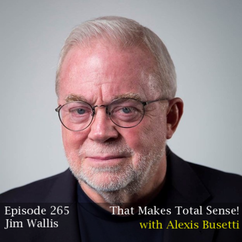 Episode 265 - Jim Wallis
