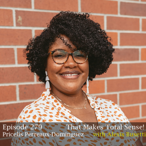 Episode 279 - Pricelis Perreaux-Dominguez
