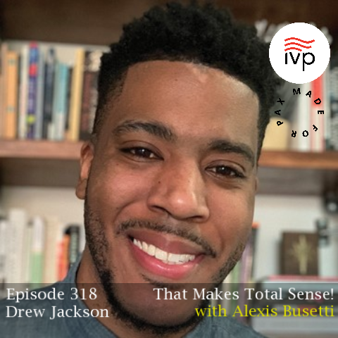 Episode 318 - IVP / Made for Pax Series: Drew Jackson