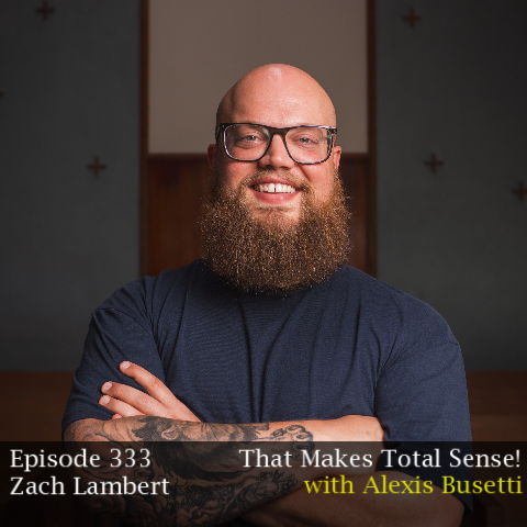Episode 333 - Zach Lambert (re-play!)