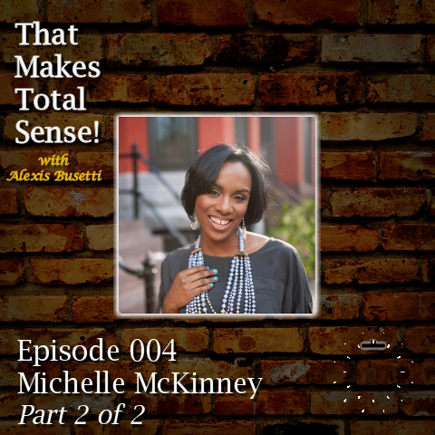 Episode 004 - Michelle McKinney Part 2 of 2