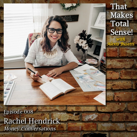 Episode 008 - Money Conversations with Rachel
