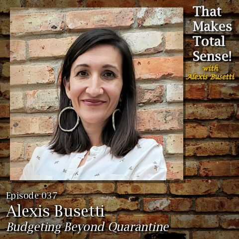 Episode 037 - Budgeting Beyond Quarantine